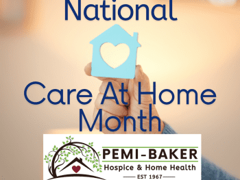 National Care at Home Month, Pemi-Baker Hospice & Home Health, Plymouth, NH