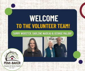 New Pemi-Baker Hospice & Home Health volunteers, Plymouth NH