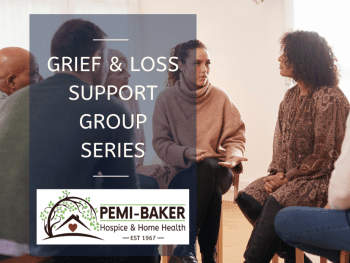 Pemi-Baker Hospice & Home Health Grief & Loss Support Groups